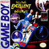 BILL TEDS EXCELLENT GAME BOY ADVENTURE GB FC